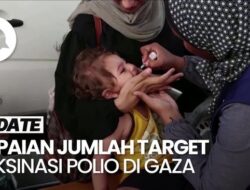 Imunisasi Polio Hari Pertama dan Kedua Ke Gaza Lampaui Target WHO