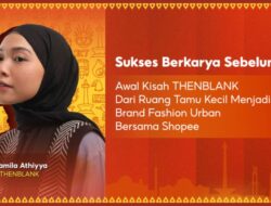 Kisah THENBLANK, Di Ruang Tamu Mungil Meroket Di Sebab Itu Brand Fesyen Urban Papan Atas Di Shopee