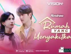 Penyiaran Langsung Rumah yang Menyakitkan Di VISION+, Kisah Bangkit Di Pengkhianatan