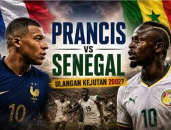 Prancis vs Senegal: Ulangan Kejutan 2002?