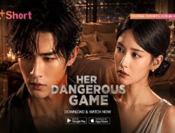Microdrama Her Dangerous Game Tayang Di V+Short, Simak Sinopsisnya Di Sini!